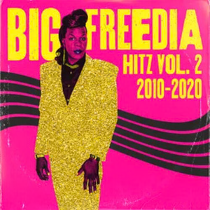 BIG FREEDIA – HITZ VOL. 2 2010-2020 (PINK VINYL) (RSD BLACK FRIDAY 2024) - LP •