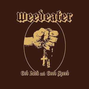 WEEDEATER – GOD LUCK AND GOOD SPEED - CD •