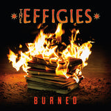 EFFIGIES – BURNED (INDIE EXCLUSIVE ORANGE INFERNO MARBLE) - LP •