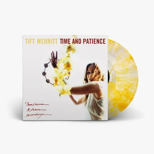 MERRITT,TIFT – TIME & PATIENCE (CLEAR/YELLOW SPLATTER) - LP •