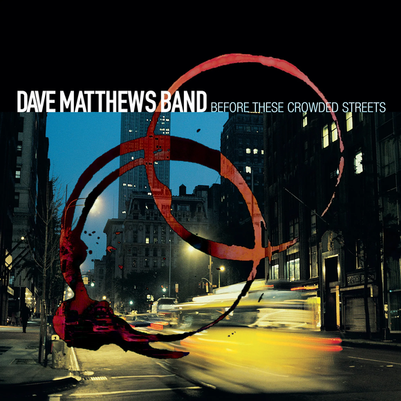 MATTHEWS,DAVE – BEFORE THESE CROWDED STREETS  - LP •