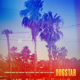 DOGSTAR – SOMEWHERE BETWEEN THE POWER LINES & PALM TREES (INDIE EXCLUSIVE LEAF GREEN VINYL) - LP •