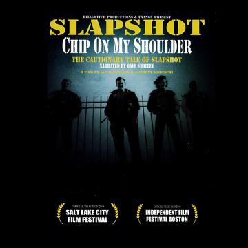 SLAPSHOT – CHIP ON MY SHOULDER: THE CAUTIONARY TALE OF SLAPSHOT - DVD •