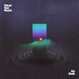 TOKYO TEA ROOM – NO RUSH (GREEN VINYL) - LP •