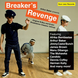 BAKER,ARTHUR – ARTHUR BAKER PRESENTS BREAKER’S REVENGE - ORIGINAL B-BOY AND B-GIRL BREAKDANCE CLASSICS 1970-84 - CD •