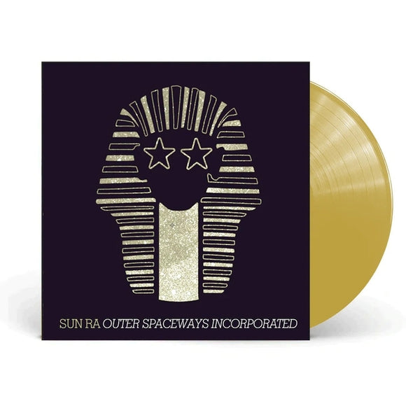 SUN RA – OUTER SPACEWAYS INCORPORATED (GOLD VINYL) - LP •