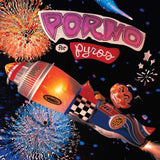 PORNO FOR PYROS – PORNO FOR PYROS (RHINO RESERVE ROCKTOBER 2025 BRICK & MORTAR EXCLUSIVE)  - LP •