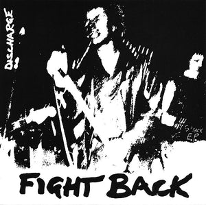 DISCHARGE – FIGHT BACK - 7" •