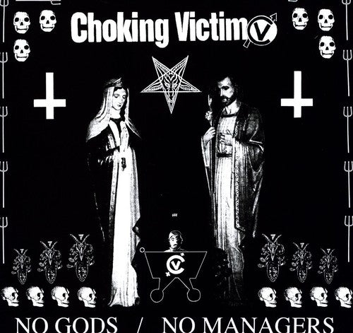 CHOKING VICTIM – NO GODS NO MANAGERS - LP •