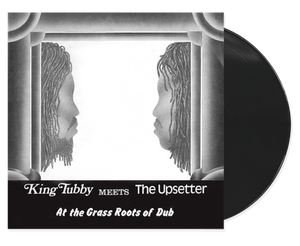KING TUBBY / LEE PERRY KING TUBBY MEETS THE UPSETTER AT THE GRASS ROOTS OF  DUB - LP