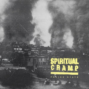 SPIRITUAL CRAMP – POLICE STATE - 7" •