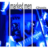 MARKED MEN – GHOSTS - TAPE •