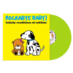 ROCKABY BABY – LULLABY RENDITIONS OF SUBLIME (LIME VINYL - RSD ESSENTIAL) - LP •