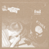 FRAIL – NO INDUSTRY - TAPE •