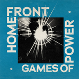 HOME FRONT – GAMES OF POWER - LP •