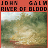 GALM,JOHN – RIVER OF BLOOD (BLOOD RED) - LP •