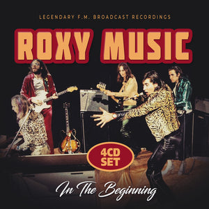 ROXY MUSIC – IN THE BEGINNING / RADIO BROADCAST (4CD) - CD •