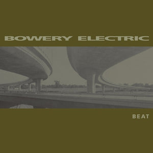 BOWERY ELECTRIC – BEAT (REISSUE) - LP •