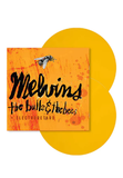 MELVINS – BULLS & THE BEES + ELECTRORETARD (YELLOW VINYL) - LP •