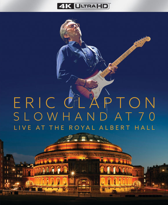 CLAPTON,ERIC – SLOWHAND AT 70: LIVE AT THE ROYAL ALBER HALL (4K ULTRA HD)  - BLURAY •