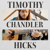 HICKS,TIMOTHY CHANDLER – TIMOTHY CHANDLER HICKS - LP •