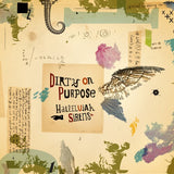 DIRTY ON PURPOSE – HALLELUJAH SIRENS/SLEEP LATE FOR A BETTER TOMORROW (GREEN VINYL) - LP •