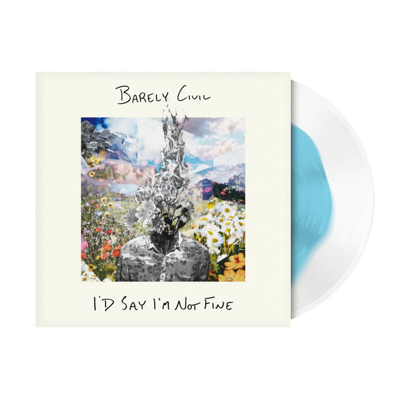 BARELY CIVIL – I'D SAY I'M NOT FINE (BABY BLUE IN CLEAR) - LP •