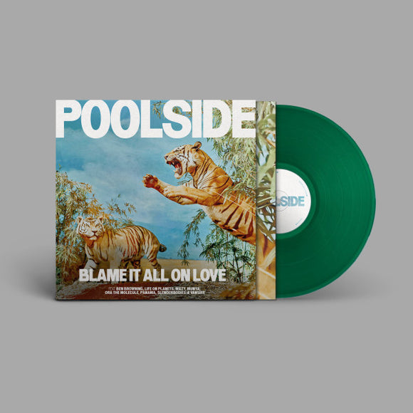 POOLSIDE – BLAME IT ALL ON LOVE (DARK GREEN VINYL) - LP •
