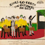 KINGS GO FORTH – OUTSIDERS ARE BACK (ALL THE HITS ALL THE TIME GOLD VINYL) - LP •