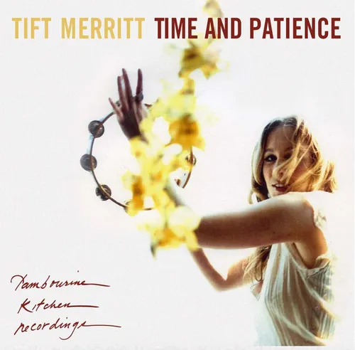 MERRITT,TIFT – TIME AND PATIENCE - CD •