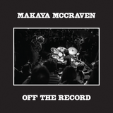 MCCRAVEN,MAKAYA – OFF THE RECORD (INDIE EXCLUSIVE) - LP •