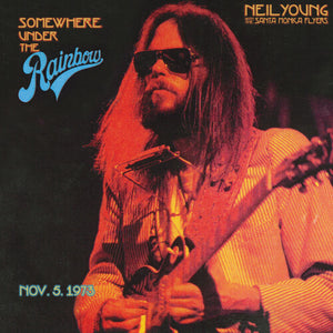 YOUNG,NEIL / SANTA MONICA FLYERS – SOMEWHERE UNDER THE RAINBOW 1973 - CD •