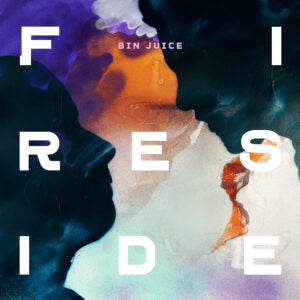 FIRESIDE – BIN JUICE - LP •