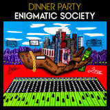 DINNER PARTY – ENIGMATIC SOCIETY - TAPE •