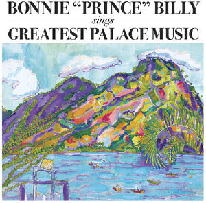 BONNIE PRINCE BILLY – GREATEST PALACE MUSIC (GATEFOLD) - LP •