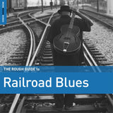 ROUGH GUIDE TO RAILROAD BLUES – VARIOUS - LP •