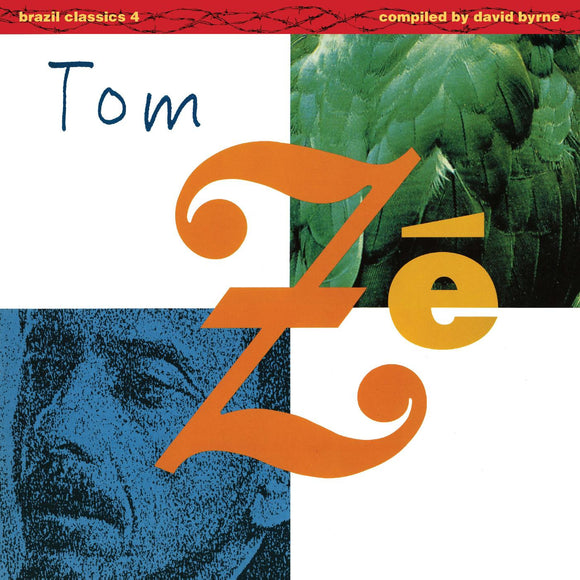 ZE,TOM – BRAZIL CLASSICS 4: MASSIVE HITS - THE BEST OF TOM ZE COMPILED BY DAVID BYRNE  (BRAZILIAN BLUE VINYL) - LP •