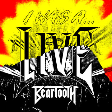 BEARTOOTH – I WAS A...LIVE (BLACK/MINT A-SIDE / B-SIDE) - LP •