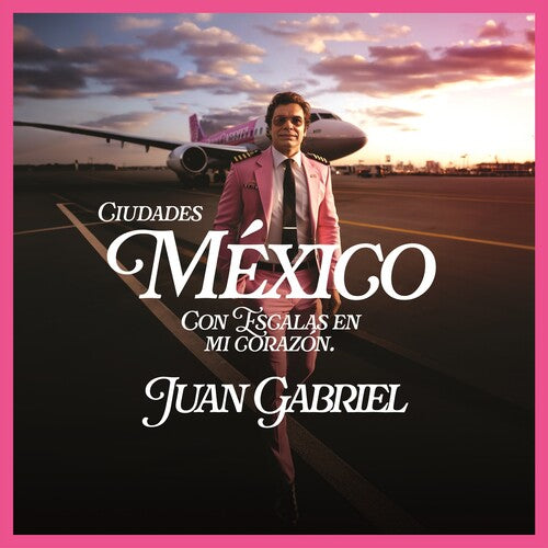 GABRIEL,JUAN – MEXICO CON ESCALAS EN MI CORAZON (CIUDADES) - LP •