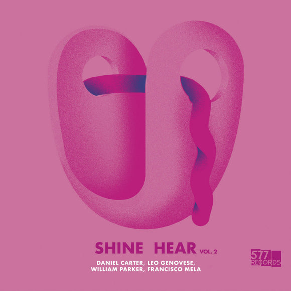 CARTER,DANIEL / LEO GENOVESE / WILLIAM PARKER / FRANCISCO MELA – SHINE HEAR VOL. 2 - LP •