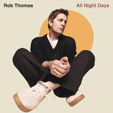 THOMAS,ROB – ALL NIGHT DAYS - LP •