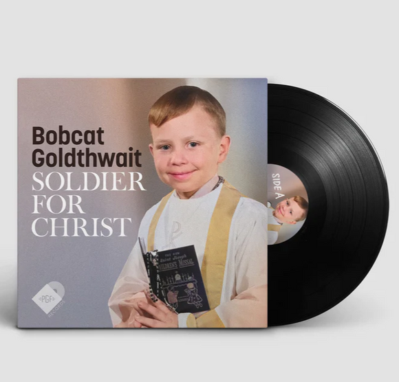 BOBCAT GOLDTHWAIT – SOLDIER FOR CHRIST - LP •