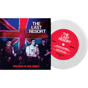 LAST RESORT – VIOLENCE IN OUR MINDS (WHITE VINYL) - 7" •