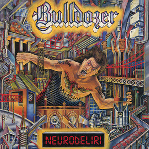 BULLDOZER – NEURODELIRI - CD •