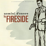 FIRESIDE – UOMINI D'ONORE (CAMO SPLATTER) - LP •