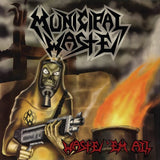 MUNICIPAL WASTE – WASTE 'EM ALL (ORANGE SWIRL) - LP •