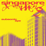 SUBSONIC EYE – SINGAPORE DREAMING - TAPE •