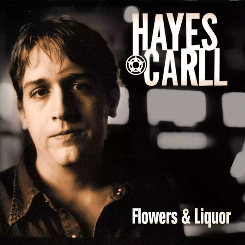 CARLL,HAYES – FLOWERS AND LIQUOR - CD •