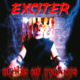 EXCITER – BLOOD OF TYRANTS (LTD)  - CD •