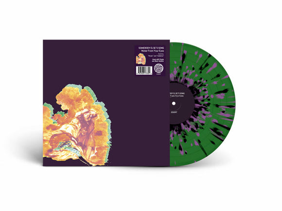 WATER FROM YOUR EYES – SOMEBODY ELSE'S SONG (GREEN WITH BLACK & PURPLE SPLATTER) - LP •